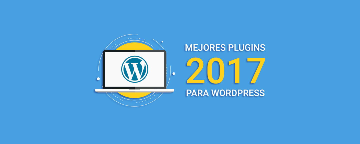 Mejores plugins para WordPress en 2017