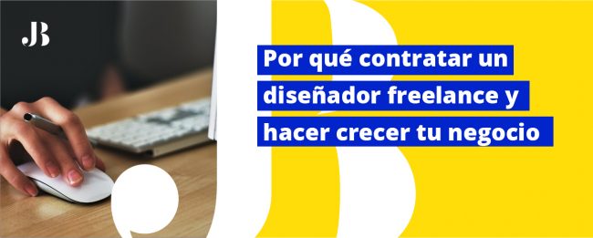 Por qué contratar un diseñador freelance y hacer crecer tu negocio